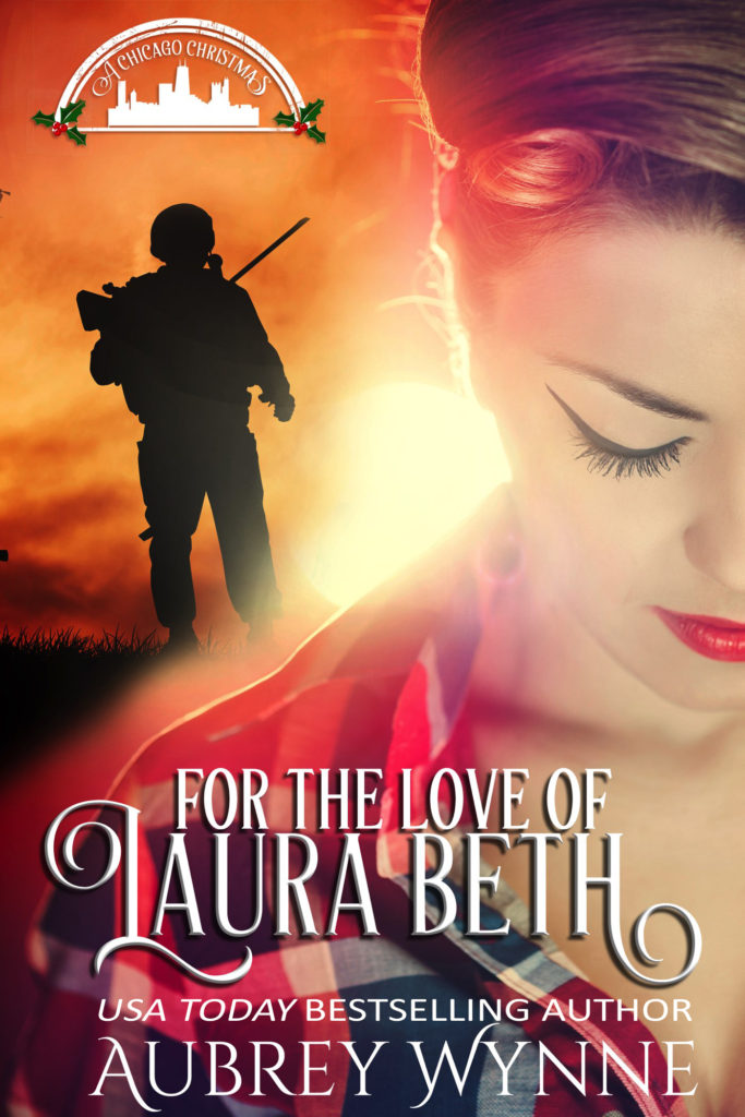 Book Cover: For the Love of Laura Beth: A Chicago Christmas #4