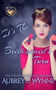 Book Cover: It's the Bridesmaid's Turn